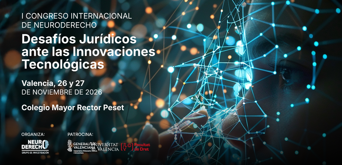 I Congreso Internacional de Neuroderecho Desafíos jurídicos ante las innovaciones tecnológicas