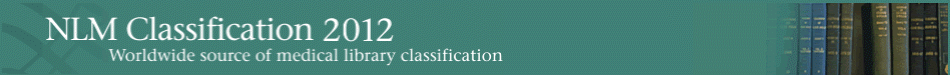 NLM Classification 2012: Worldwide source of medical library classification