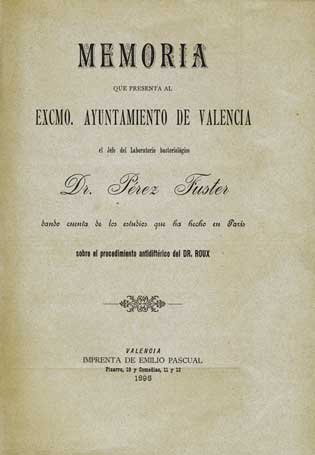 Memoria que presenta al Excmo. Ayuntamiento de Valencia... el jefe del Laboratorio bacteriolgico Dr. Prez Fuster... (1893)