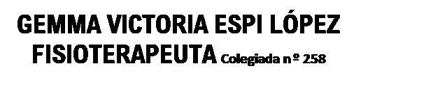 Cuadro de texto: GEMMA VICTORIA ESPI LPEZ FISIOTERAPEUTA Colegiada n 258