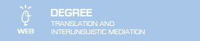 Degree in Translation and Interlinguistic Mediation English, French and German
