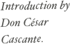Introduction by Don César Cascante.