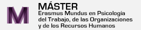 Máster en Erasmus Mundus en Psicología del Trabajo, de las Organizaciones los Recursos Humanos