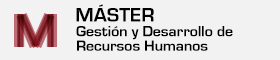 Máster en Gestión y Desarrollo de Recursos Humanos