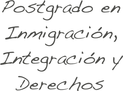 Postgrado en Inmigración, Integración y Derechos