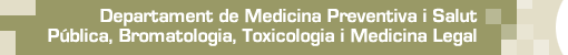 MEDICINA PREVENTIVA I SALUT P�BLICA, BROMATOLOGIA,TOXICOLOGIA I MEDICINA LEGAL 