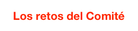 Los retos del Comité