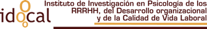  Instituto Universitario de Investigación en Psicología de los Recursos Humanos, del Desarrollo organizacional y de la Calidad de Vida Laboral (IDOCAL) 