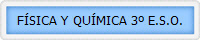 FSICA Y QUMICA 3 E.S.O.