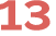 13