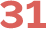 31