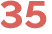 35