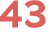 43