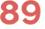 89