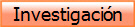 Investigaci�n