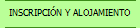 INSCRIPCI�N Y ALOJAMIENTO