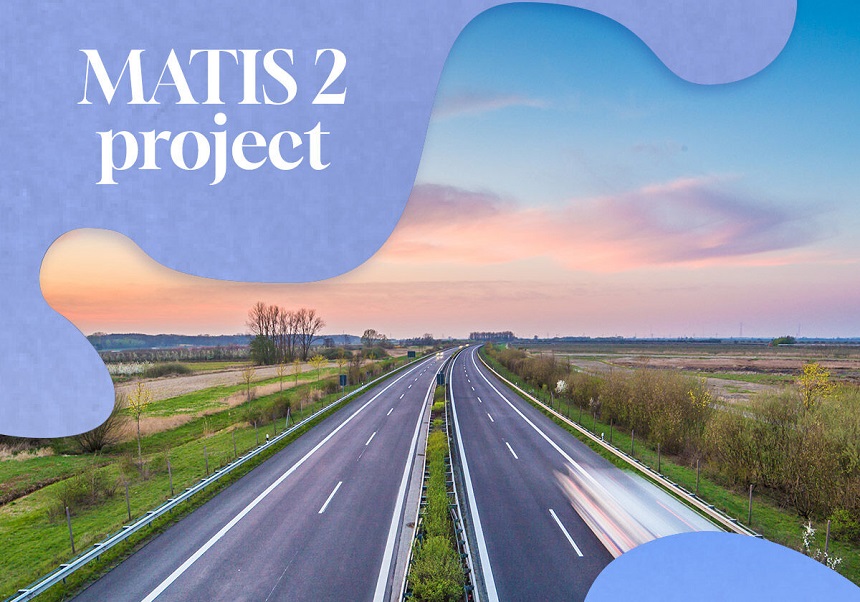 MATIS 2 will continue the work of creating more sustainable and safer road networks in France, Portugal, Italy and Spain