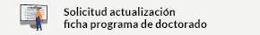 Solicitud de actualización de la ficha de Doctorado