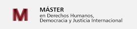 Máster en Derechos Humanos, Democracia y Justicia Internacional