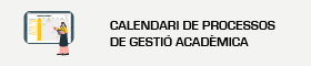 S'obrirà una nova finestra. Calendari processos de gestió acadèmica