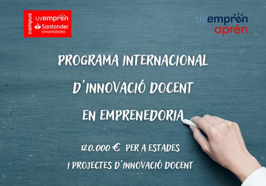 El Vicerectorat de Formació Permanent, Transformació Docent i Ocupació destina 120.000 € al programa internacional d'innovació docent en emprenedoria «UVemprén Aprèn», amb el patrocini de Santander Universidades