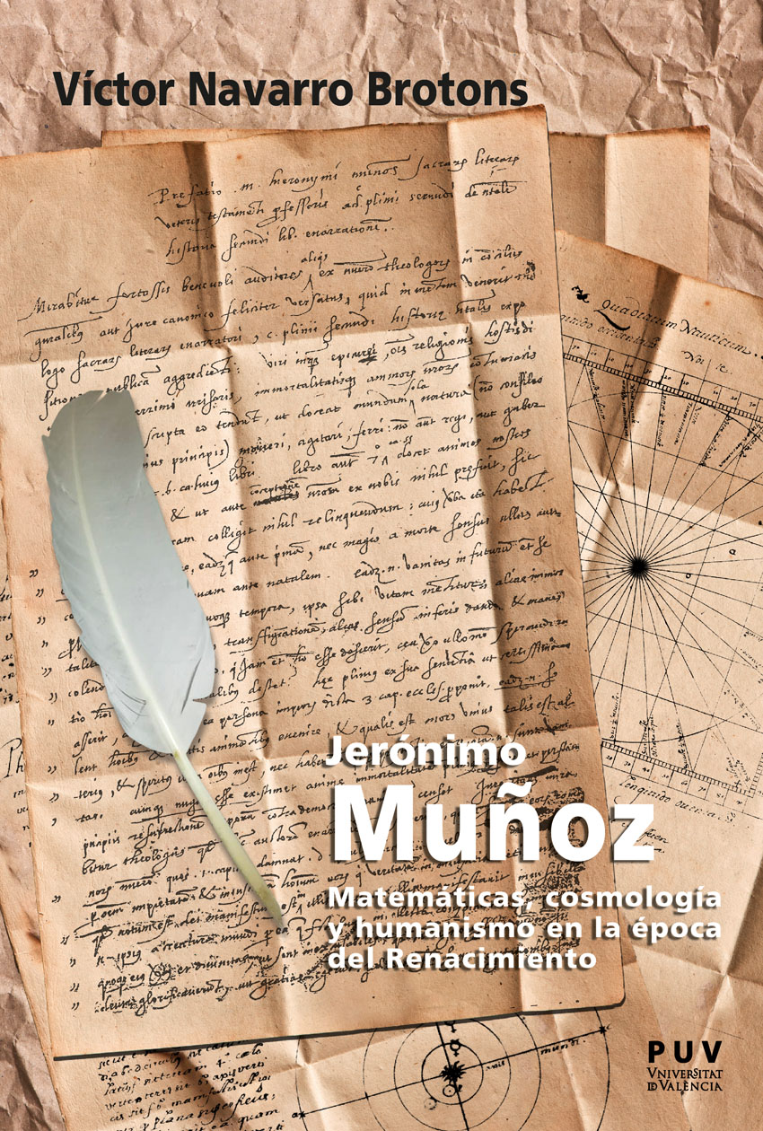 Jerónimo Muñoz. Matemáticas, cosmología y humanismo en la época del Renacimiento. Presentación del libro de Víctor Navarro Brotons. 18/06/2019. Centre Cultural La Nau. 19.30h