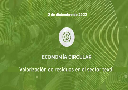 INNOTRANSFER ECONOMIA CIRCULAR: Valorización de residuos en el sector textil