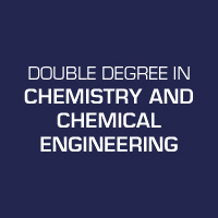 Double Degree in Chemistry and Chemical Engineering