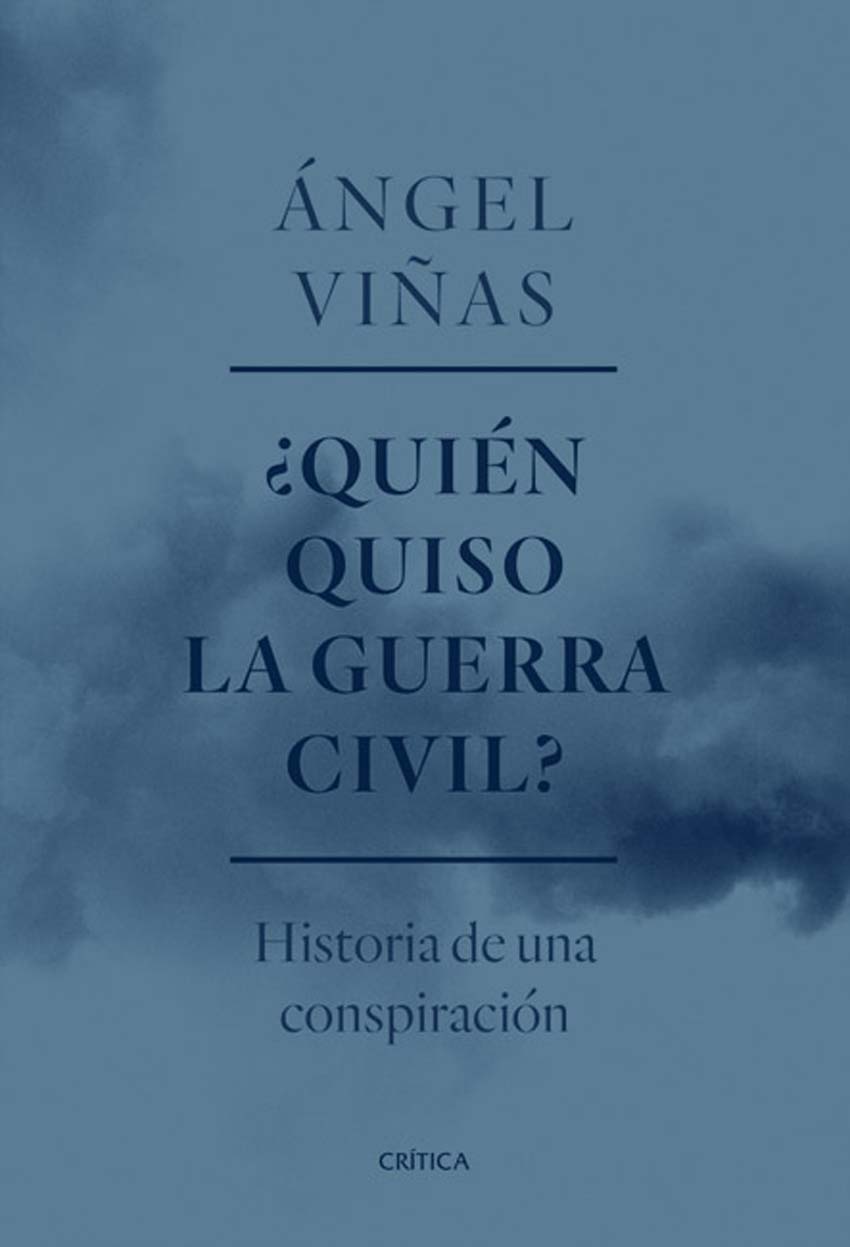 ¿Quién quiso la guerra civil? Historia de una conspiración. Presentation of the book by Ángel Viñas. 27/03/2020. Centre Cultural La Nau. 19:00h