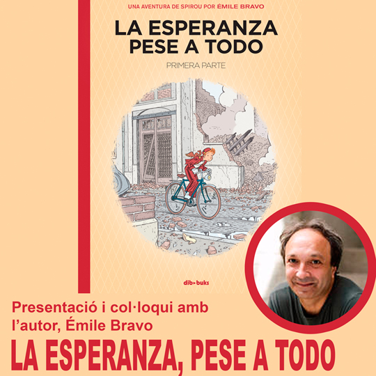La esperanza, pese a todo. Presentation and discussion with Émile Bravo. 17/10/2019. Centre Cultural La Nau. 19.00h