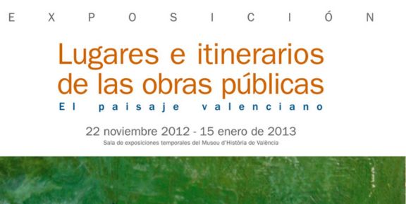 Exposició Llocs e itineraris de les obres públicas: Cartelleria (2012)