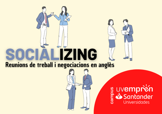 Socializing. Reunions de treball i negociacions en anglès