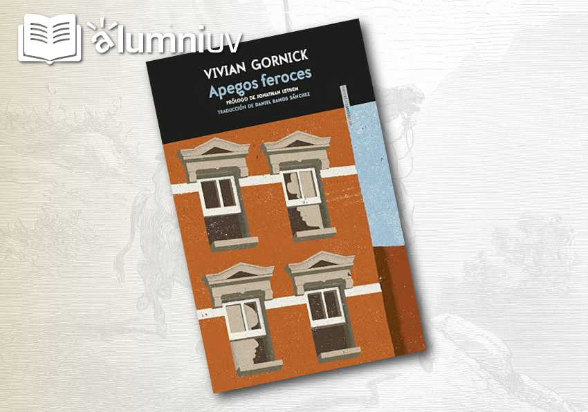 event image:Portada del libro "Apegos feroces" de Vivian Gornick