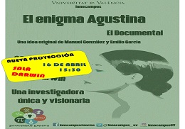 Dimarts 16 d'abril  Projecció del documental “El enigma Agustina” a la Sala Darwin