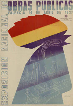 Exposición Nacional de Obras Públicas. València, 14 de abril de 1937. José Briones. España. Ministerio de Educación, Cultura y Deporte. Centro Documental de la Memoria Histórica. PS-Carteles 412.