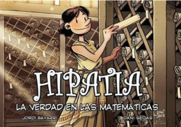 PRESENTACIÓN DEL CÓMIC “HIPATIA. LA VERDAD EN LAS MATEMÁTICAS”, de la Colección Científicos