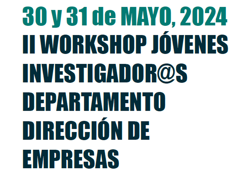II WORKSHOP JÓVENES INVESTIGADORES/AS DEPARTAMENTO DIRECCIÓN DE EMPRESAS