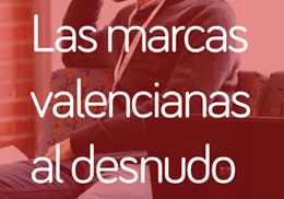 Las marcas valencianas al desnudo