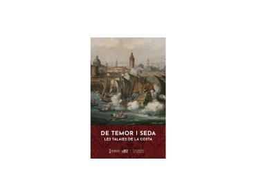 De temor i seda. Les talaies de la costa