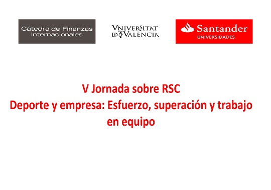 La Cátedra Finanzas Internacionales-Banco Santander celebrará la V Jornada sobre RSC: Deporte y empresa: Esfuerzo, superación y trabajo en equipo
