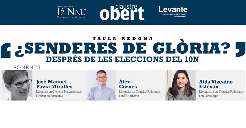¿Senderos de gloria? Las elecciones del 10N. Debate Claustre Obert. 18/11/2019. Centre Cultural La Nau. 19.00h