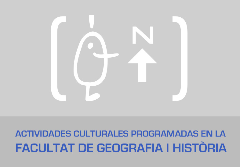 Cultural activities scheduled at the Faculty of Geography and History from novembre 16 to 30, 2019