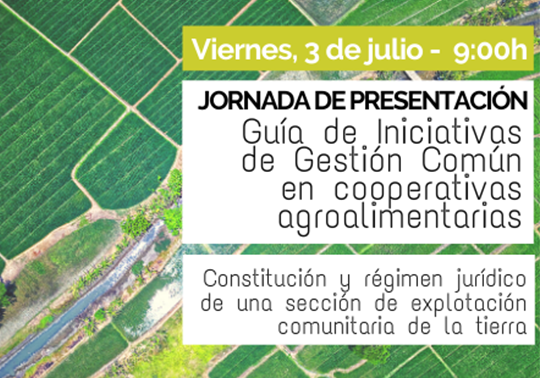 “Guia IGC en Cooperatives Agroalimentàries: Constitució i règim jurídic d'una secció d'explotació comunitària de la terra”