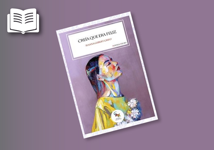 Portada de la novela Creía que era feliz de Susana Gisbert