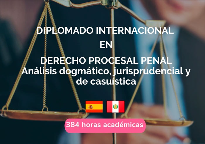 Diplomado Internacional en Derecho Procesal Penal