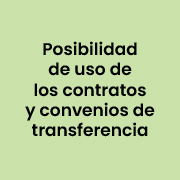 Posibilidades de uso de los contratos y convenios de transferencia