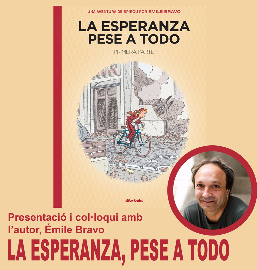 La esperanza, pese a todo. Presentation and discussion with Émile Bravo. 17/10/2019. Centre Cultural La Nau. 19.00h