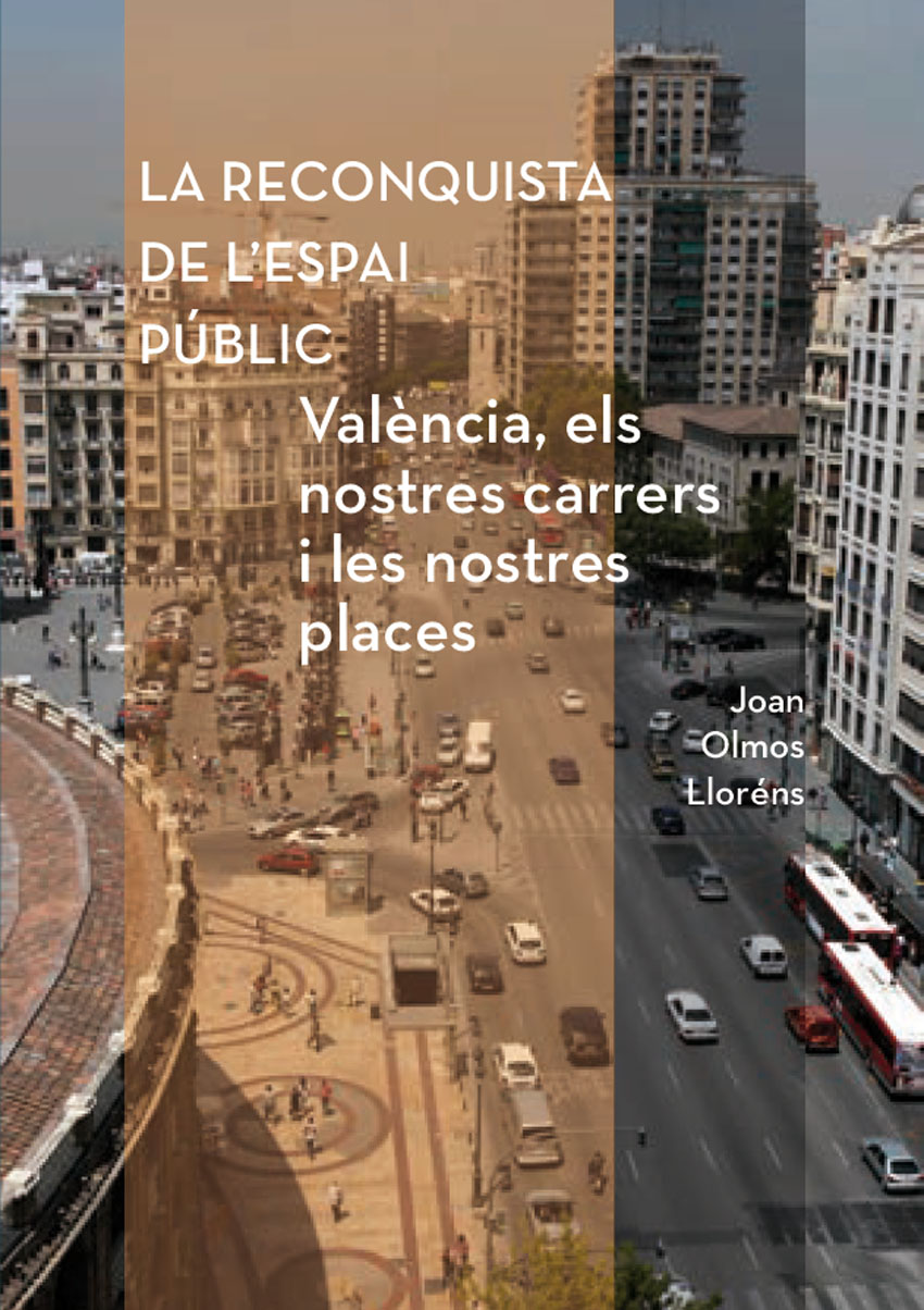 A critical analysis on the most valuable space of our cities, the public spaces. Presentation of the book. Debate Forum. 02/03/2020. Centre Cultural La Nau. 19.00h