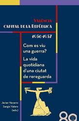 Presentación del libro: Cómo se vive una guerra? La vida cotidiana de una ciudad de retaguardia. Vol. 2.