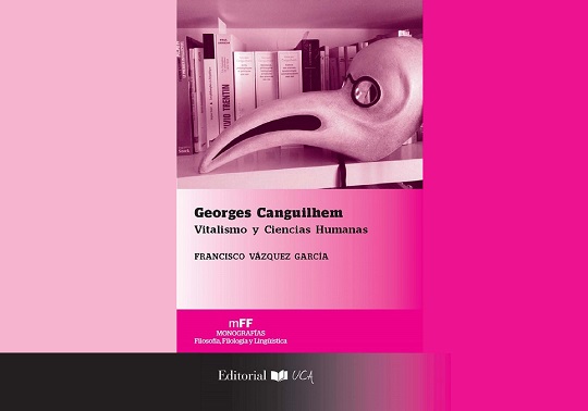 'Georges Canguilhem: Vitalismo y ciencias humanas'